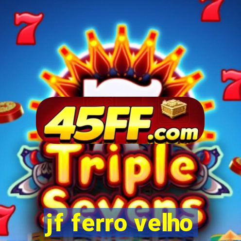 jf ferro velho